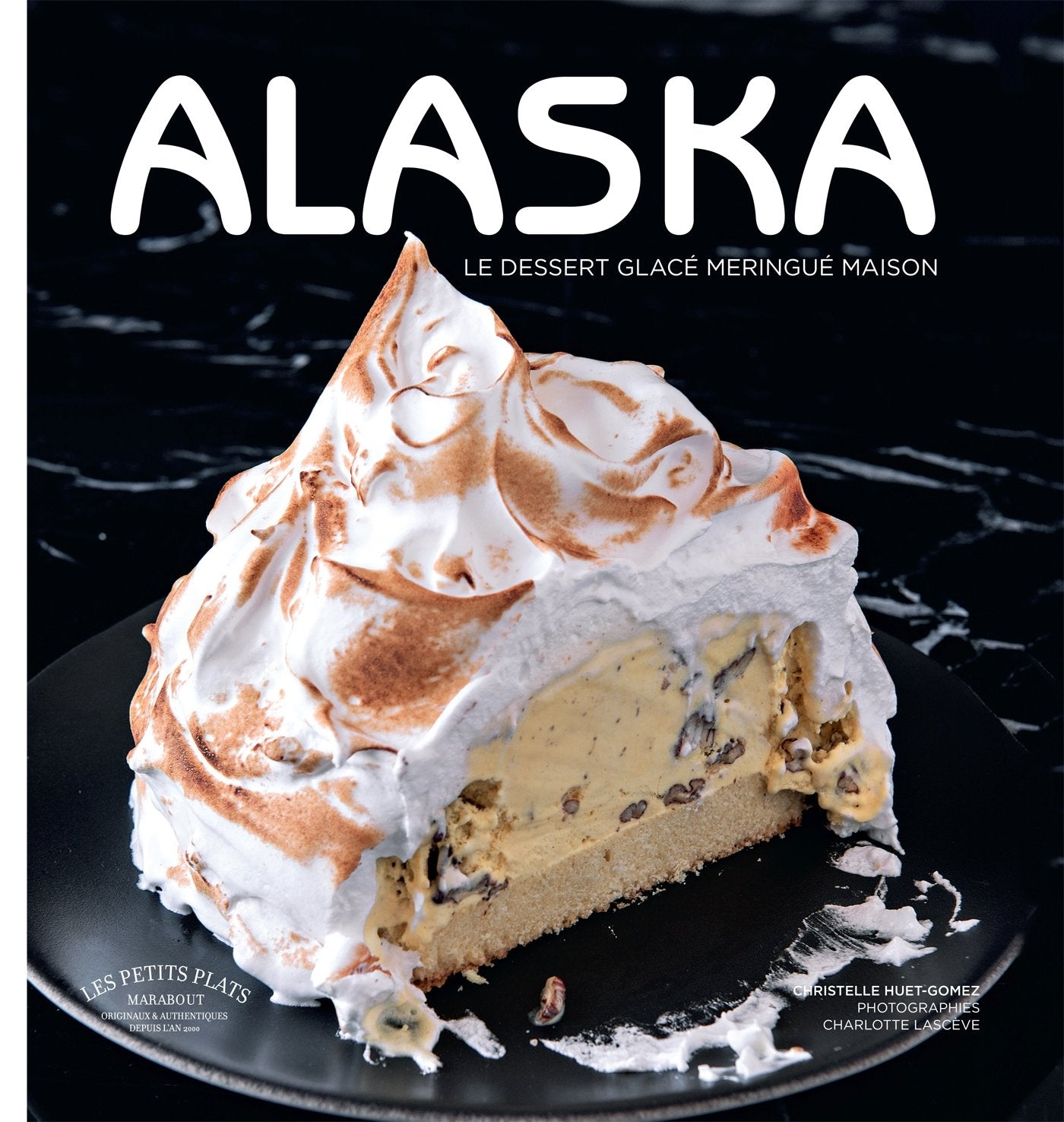 Alaska: Desserts glacés meringués à flamber ou pas Books