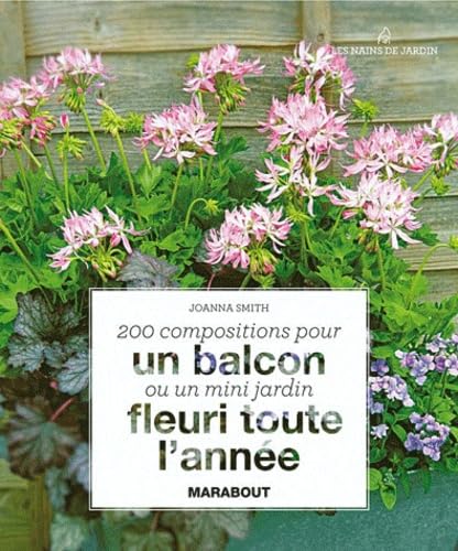 200 compositions pour balcons, terrasses et tout petits jardins Books