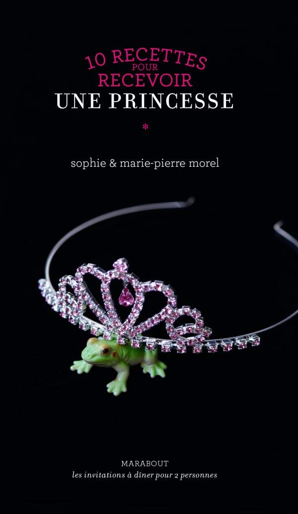 10 recettes pour recevoir une princesse book