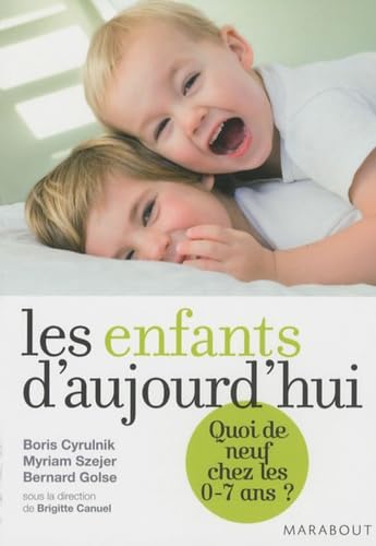 Les Enfants d'aujourd'hui: Quoi de neuf chez les 0-7 ans ? book