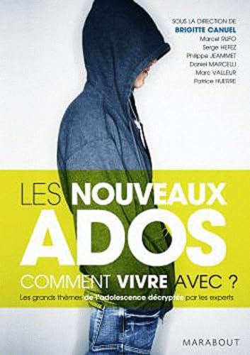 Les Nouveaux Ados: Comment vivre avec ? book
