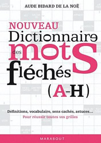 Dictionnaire des mots fléchés: Tome 1 (A-H) Books