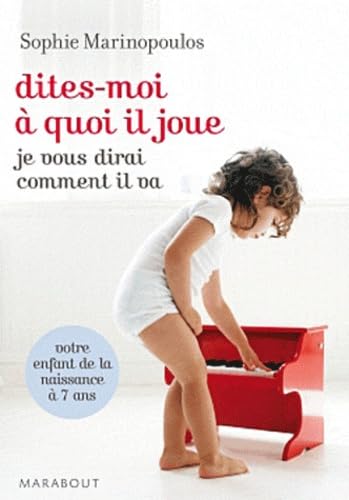 Dites-moi à quoi il joue je vous dirai comment il va Books
