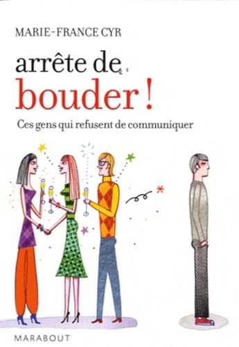 Arrête de bouder !: Ces gens qui refusent de communiquer book
