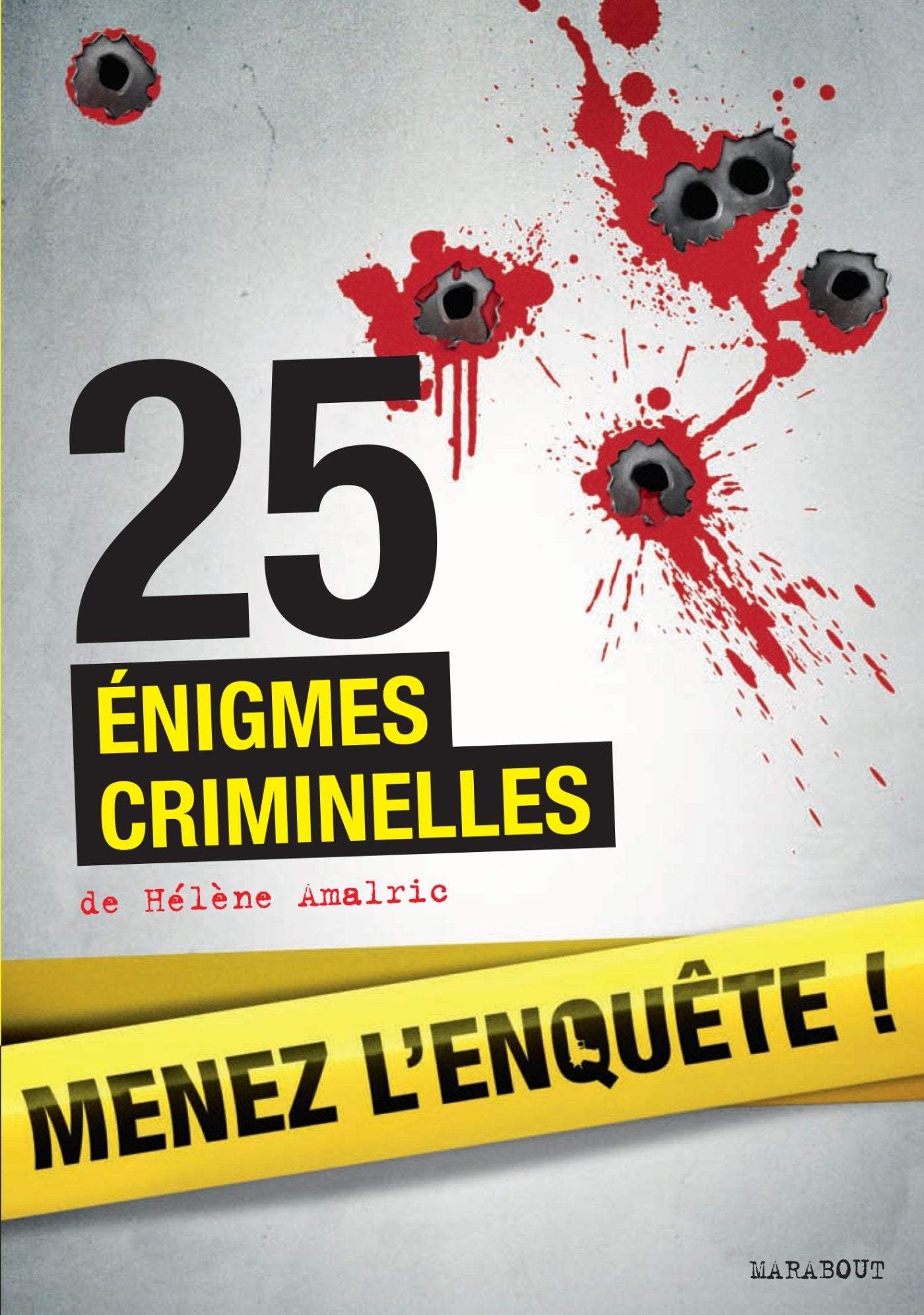 Menez l'enquête !: 25 énigmes criminelles book