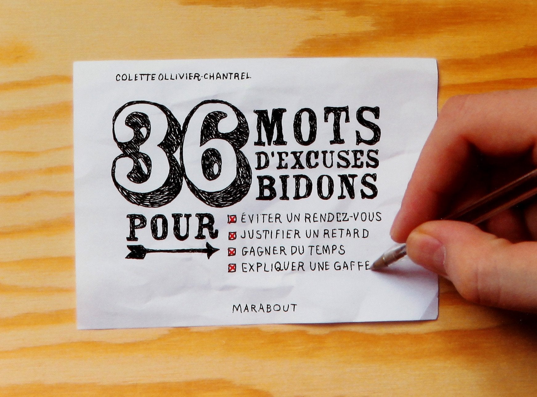 36 mots d'excuses bidons: Pour éviter un rendez-vous, justifier un retard, gagner du temps, expliquer une gaffe book