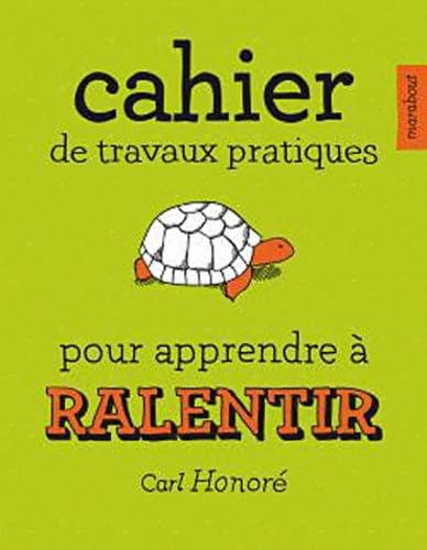 Cahier de travaux pratiques pour apprendre à ralentir Books