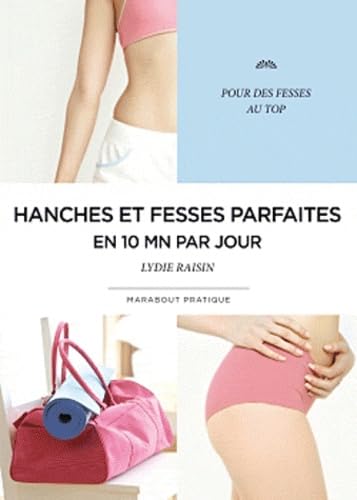 Hanches et fesses parfaites en 10 minutes par jour book