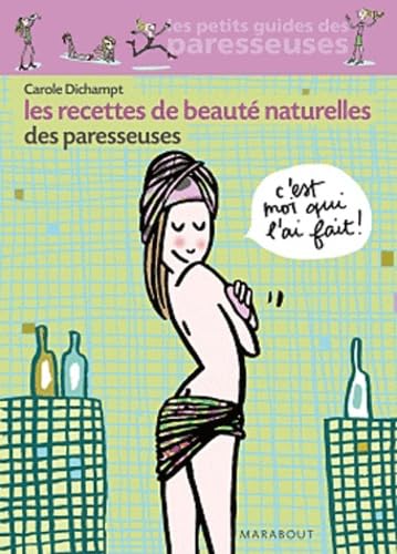 Les recettes de beauté naturelles des Paresseuses Books