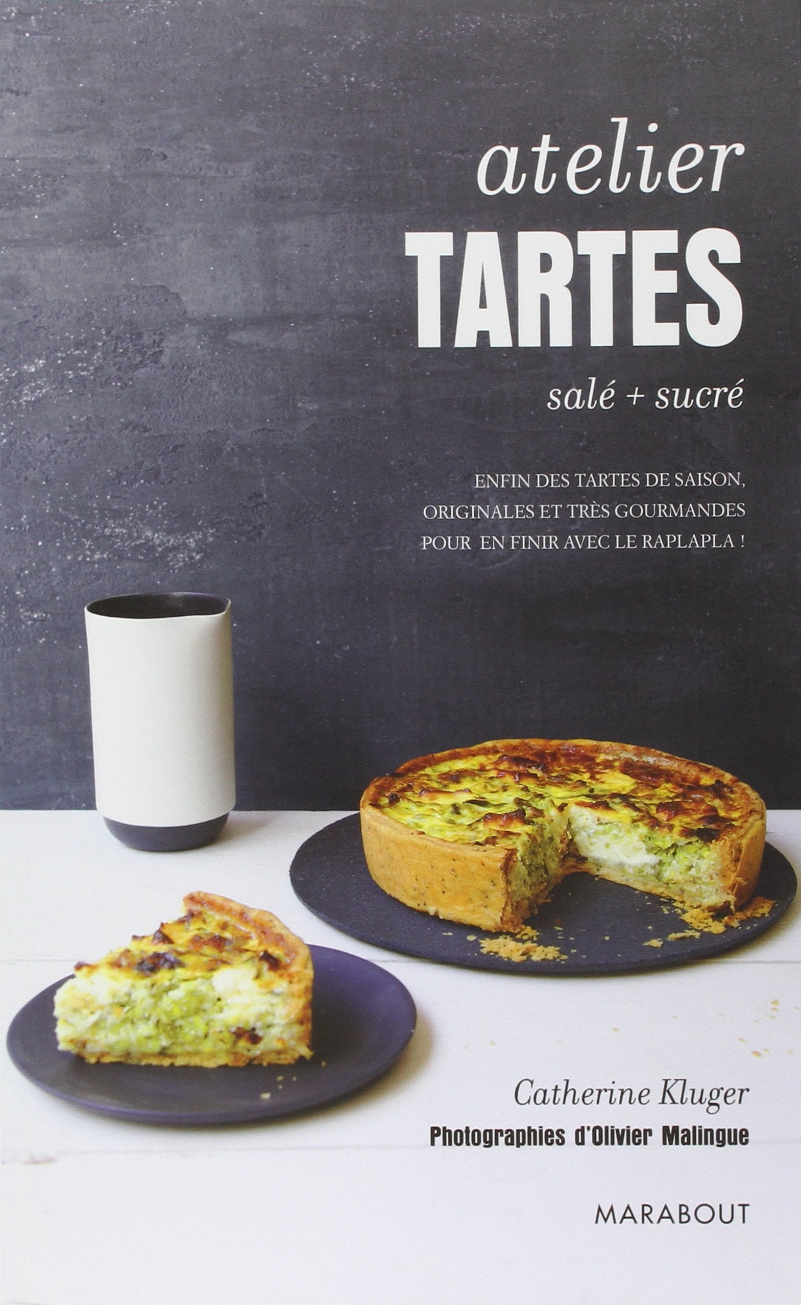 Atelier tartes: Salé + Sucré book