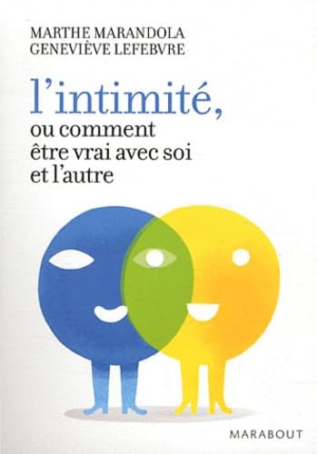 L'intimité: Ou comment être vrai avec soi et l'autre Books