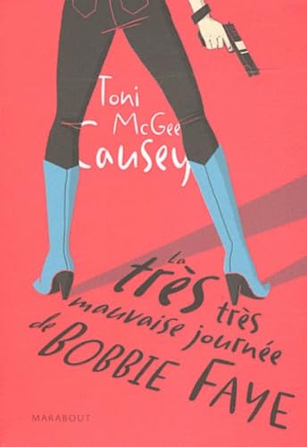 La très très mauvaise journée de Bobbie Faye book