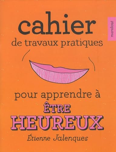 Cahier de travaux pratiques pour apprendre à être heureux Parents & Children