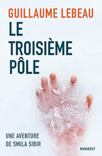 Le troisième pôle: Une aventure de Smila Sibir book