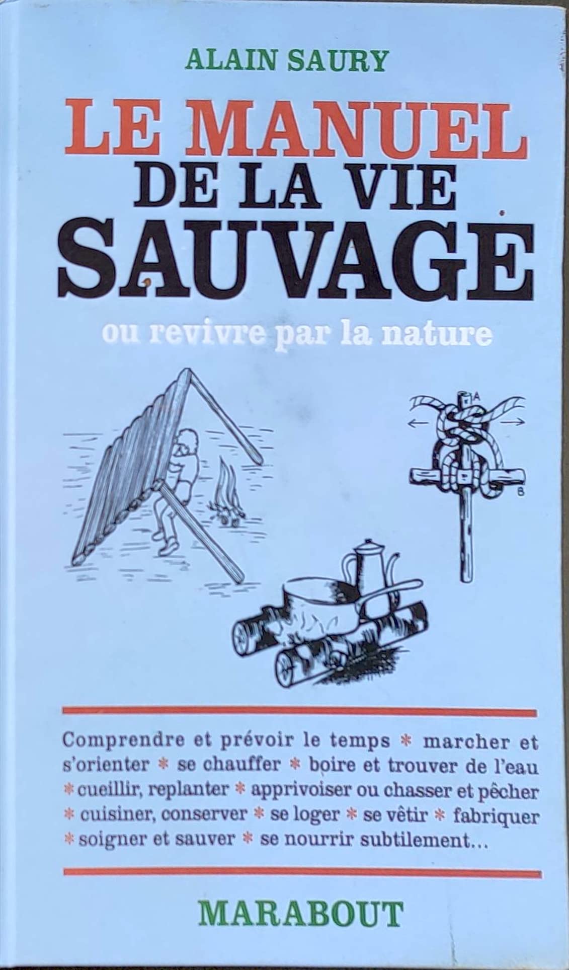 Le manuel de la vie sauvage: Ou revivre par la nature Books