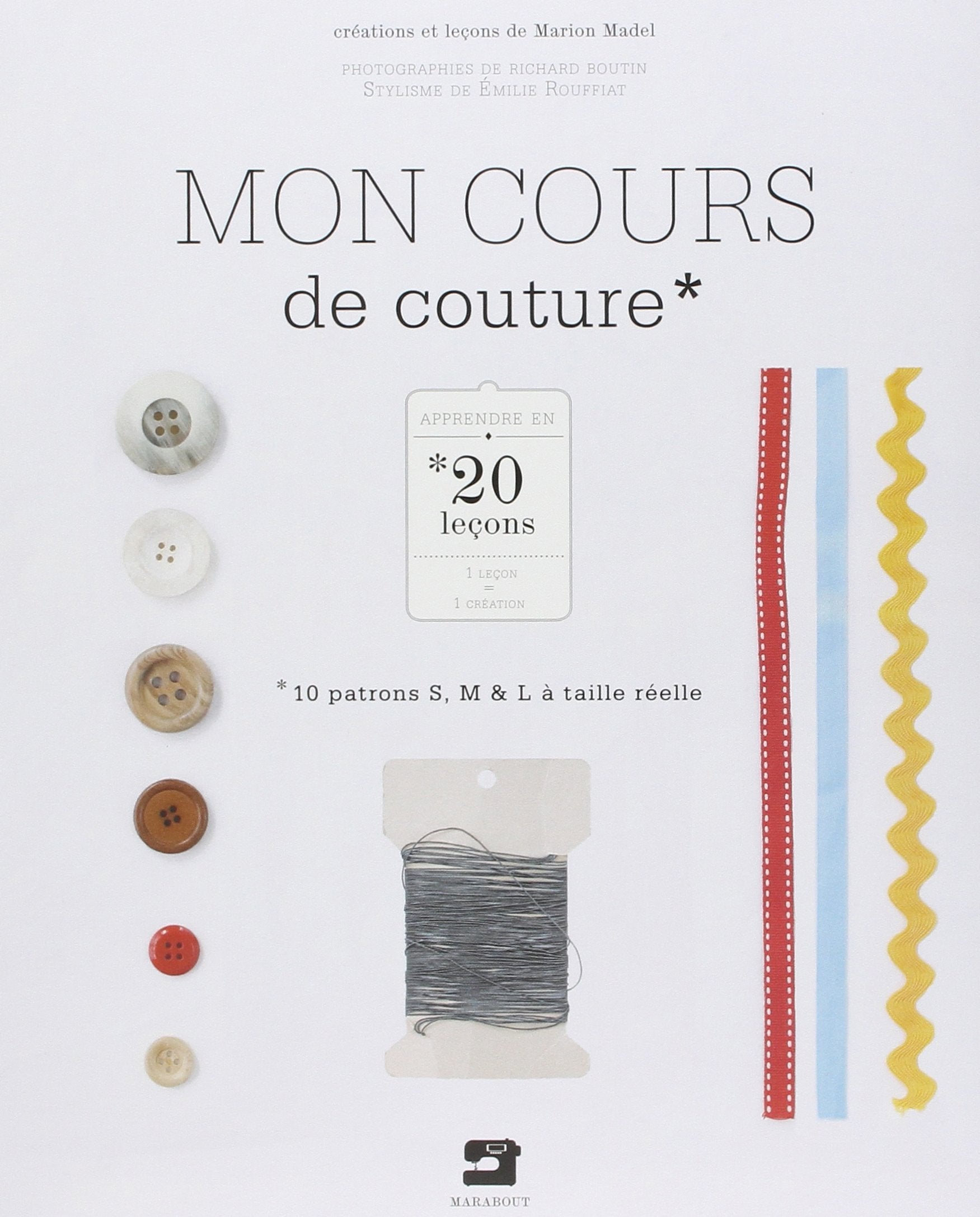 Mon cours de couture: 20 leçons pour tout apprendre book