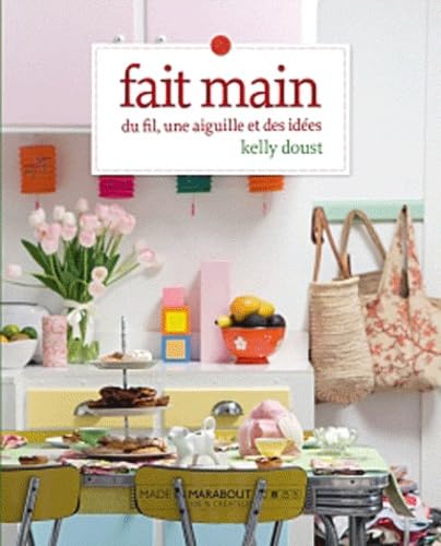 Fait main: Du fil, une aiguille et des idées book