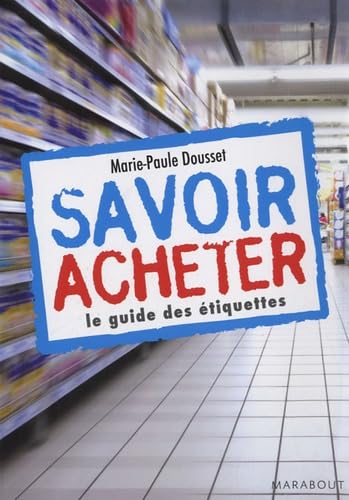 Savoir acheter, le guide des étiquettes book