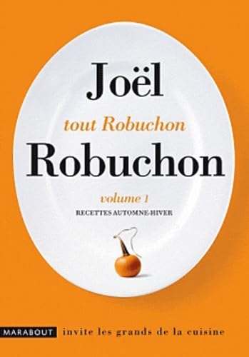Tout Robuchon: Volume 1, Recettes automne-hiver Books