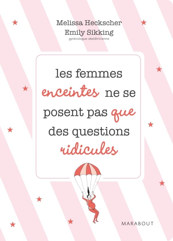 Les femmes enceintes ne se posent pas que des questions ridicules book