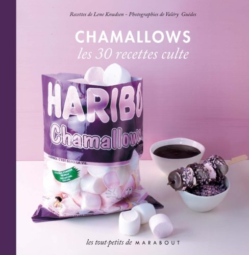 Le petit livre Chamallows: Les 30 recettes culte book