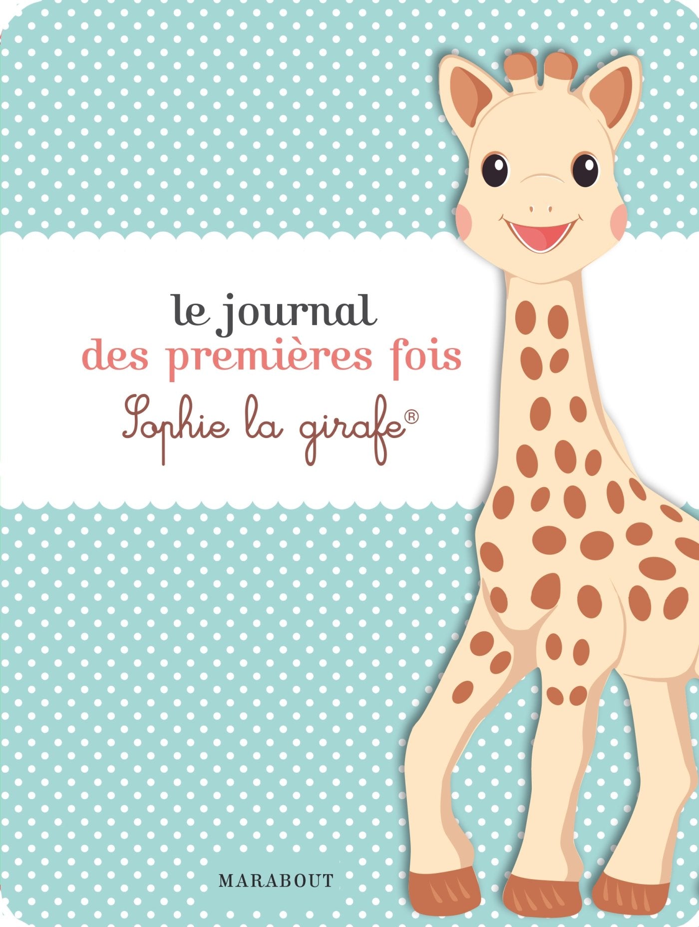 Le journal des premières fois Sophie la girafe book