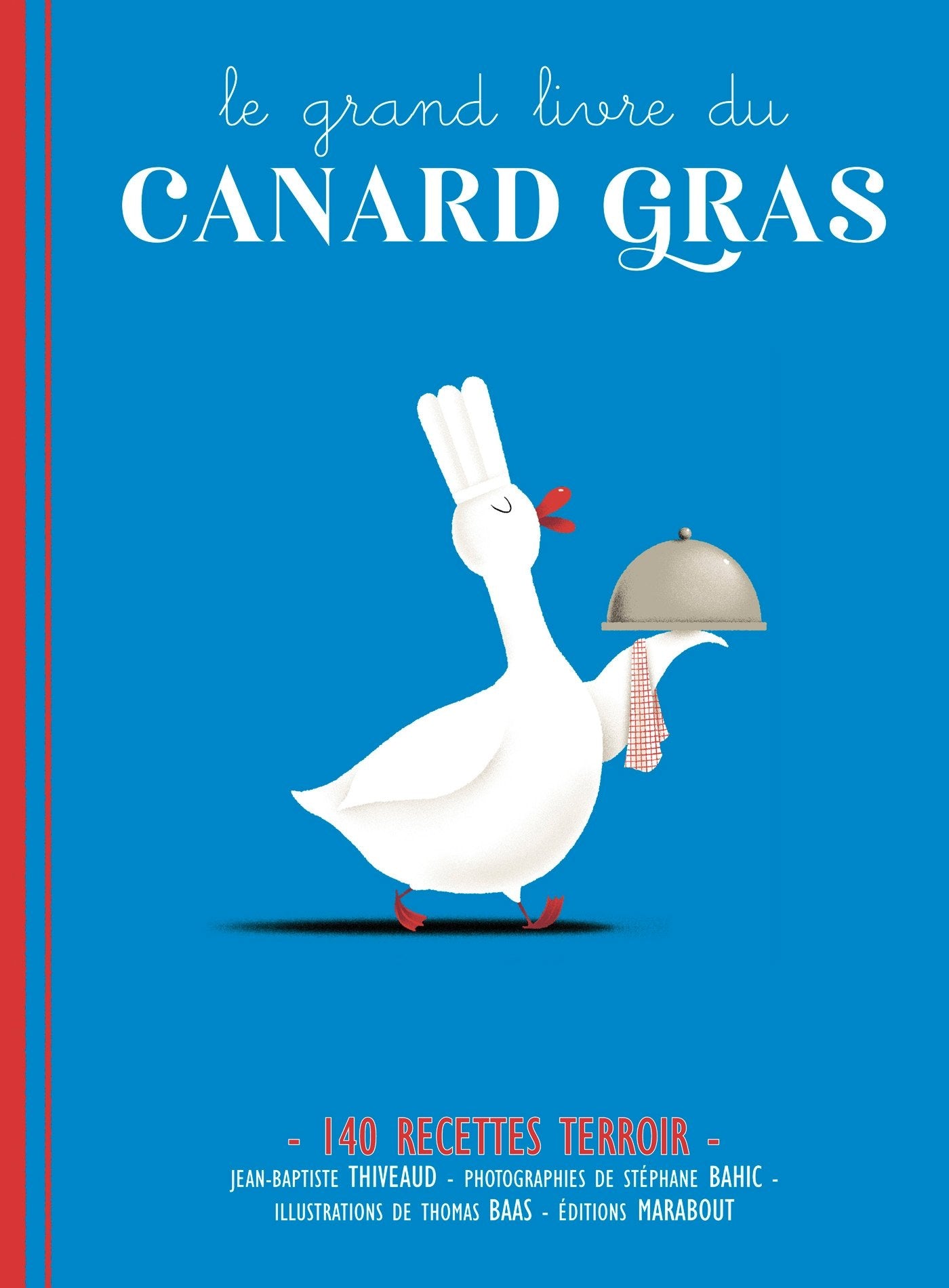 Le grand livre du canard gras book