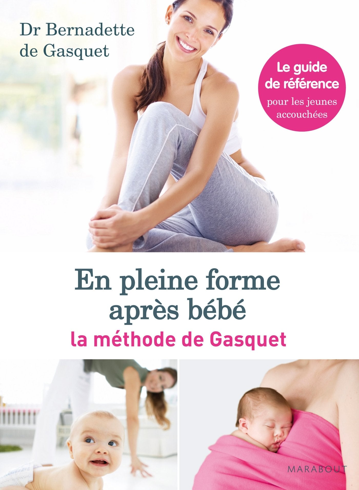 En pleine forme après bébé: La méthode de Gasquet book