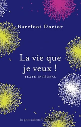 La vie que je veux ! book