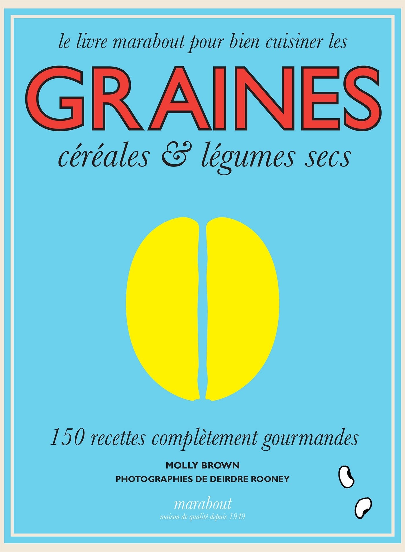 Le livre Marabout pour bien cuisiner les graines, céréales & légumes secs book