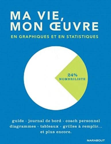 Ma vie, mon oeuvre en graphiques et en statistiques book