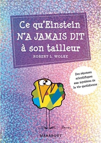 Ce qu'Einstein n'a jamais dit à son tailleur: Des réponses scientifiques aux questions de tous les jours Books