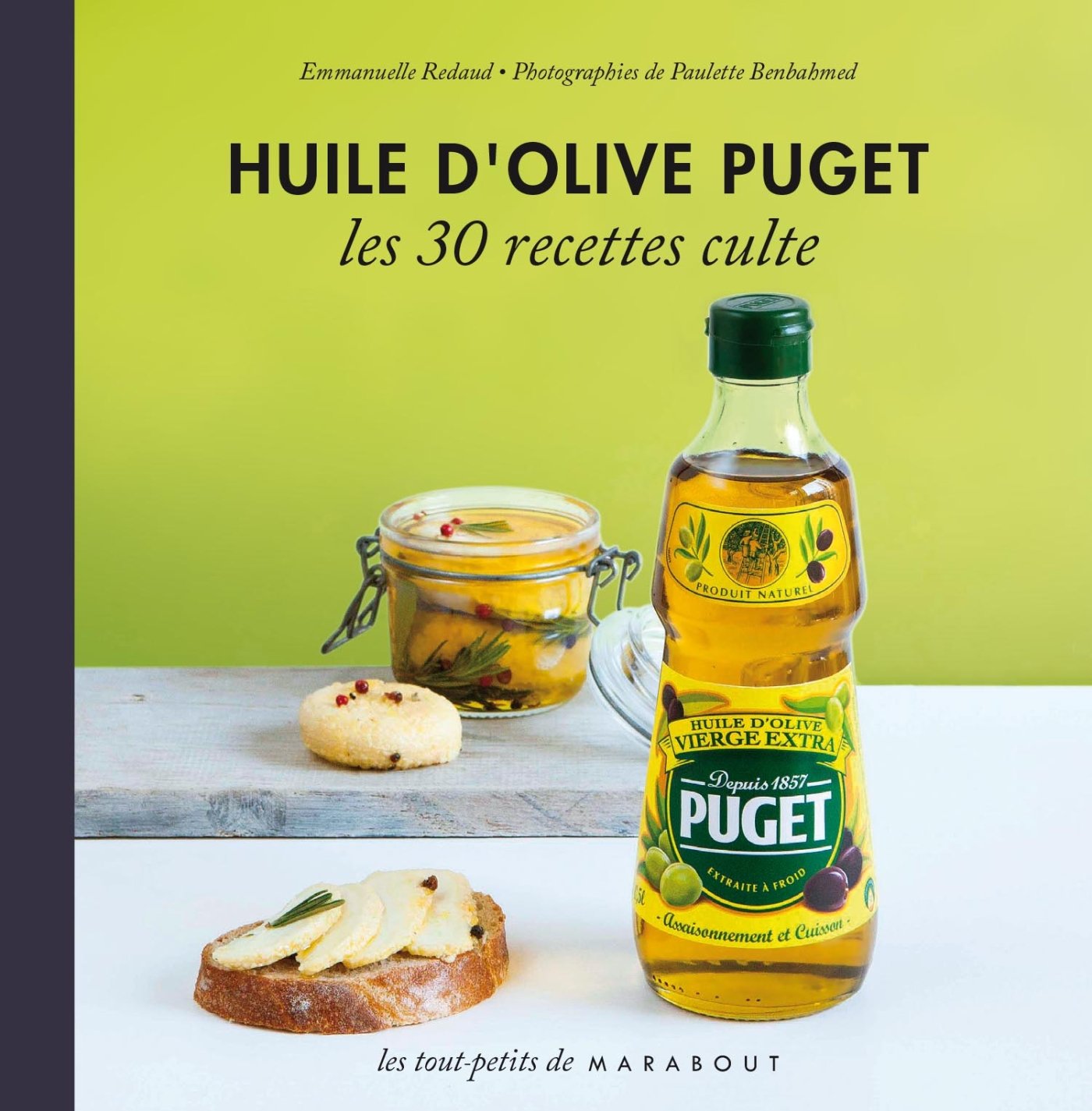 Huile d'olive Puget: Les 30 recettes culte book