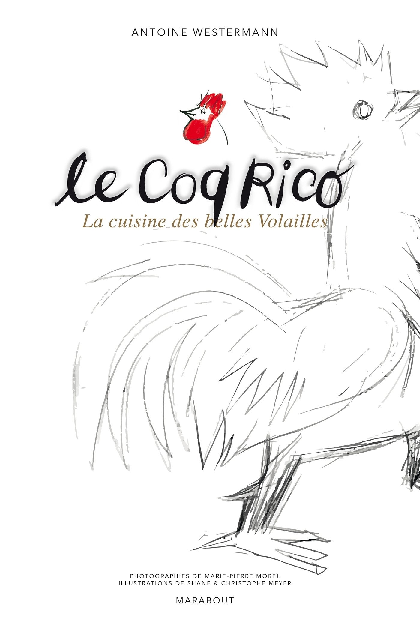 Le Coq Rico: La cuisine des belles volailles book