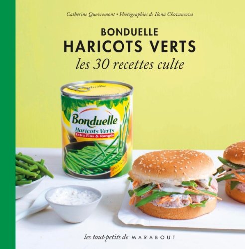 Haricots verts Bonduelle: Les 30 recettes culte book