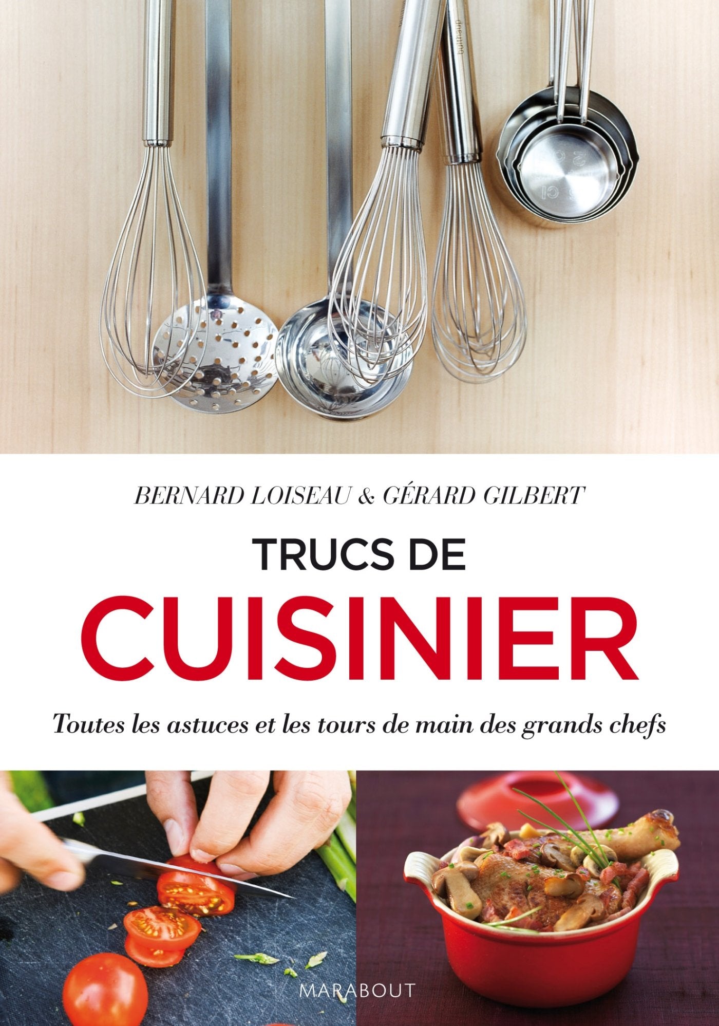 Trucs de cuisinier: Toutes les astuces et les tours de main des grands chefs Books
