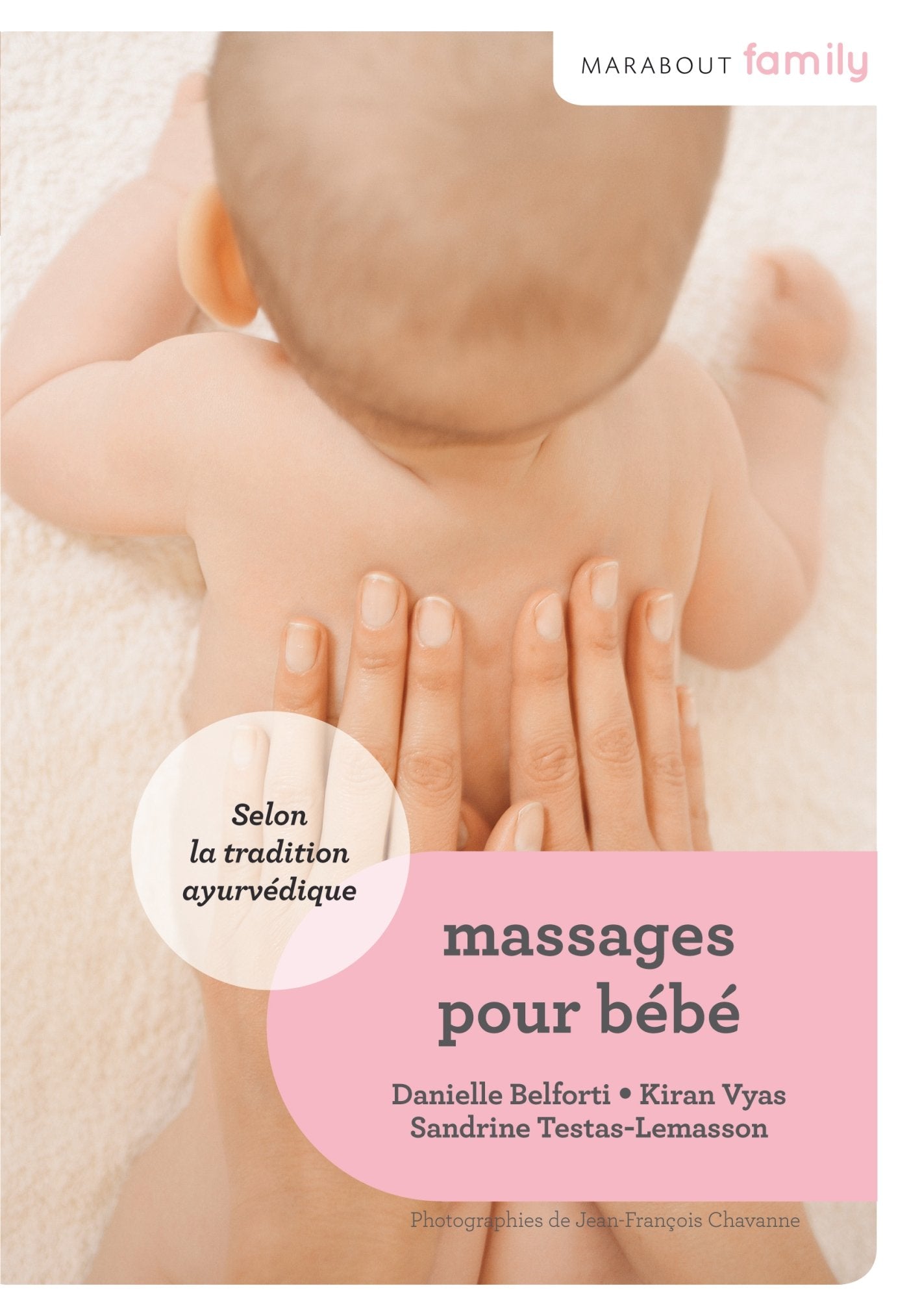 Le massage des bébés: Selon la tradition ayurvédique book