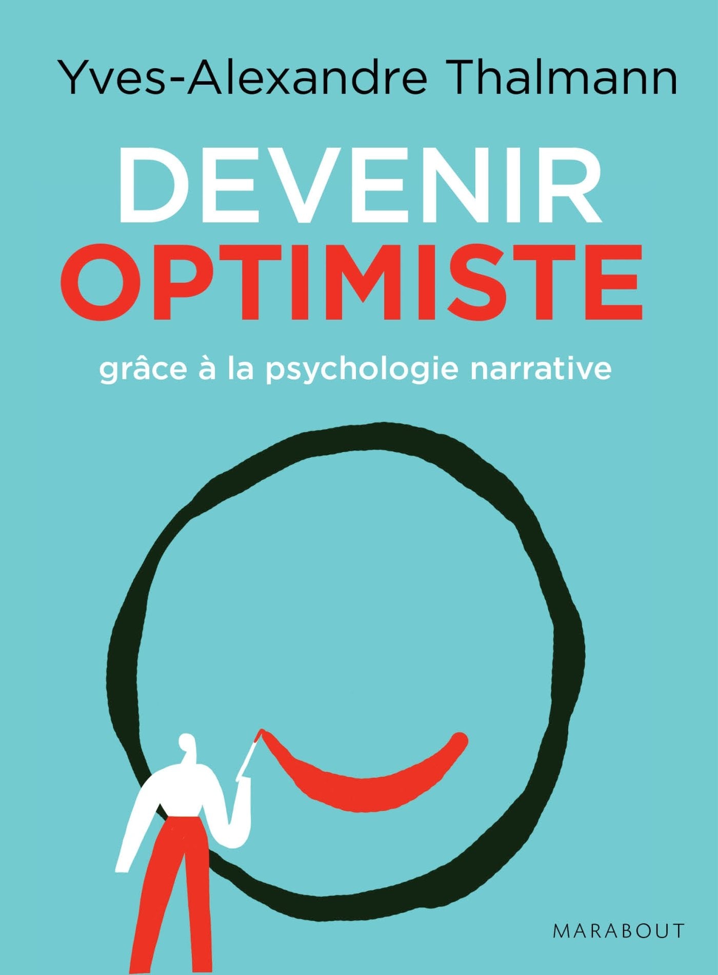Devenir optimiste grâce à la psychologie narrative book