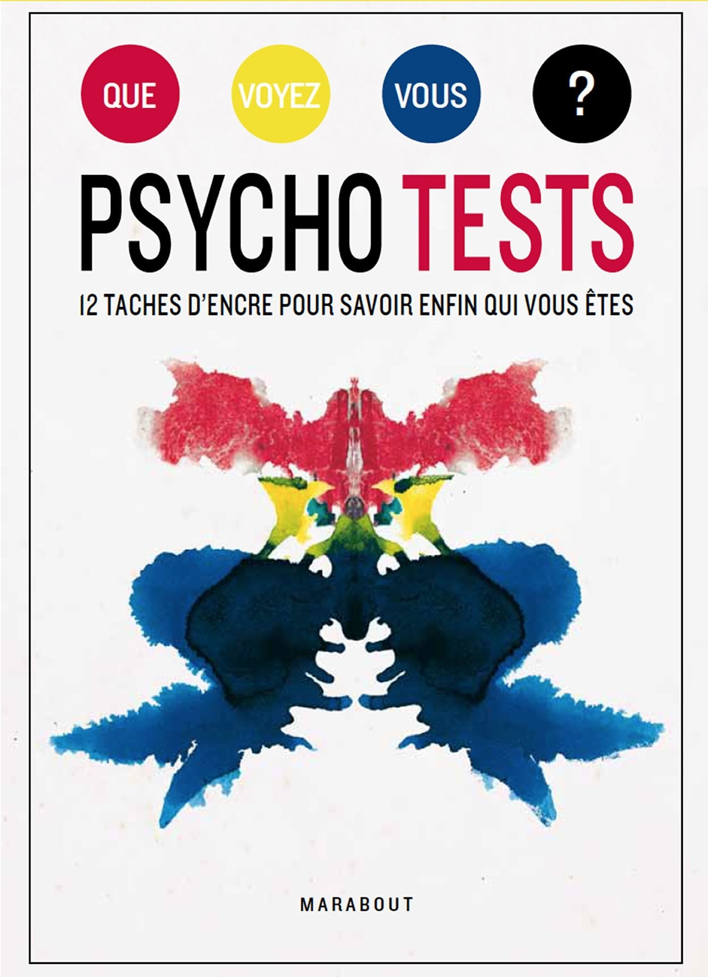 Psycho tests, 12 taches d'encre pour savoir enfin qui vous êtes: Que voyez vous ? Books