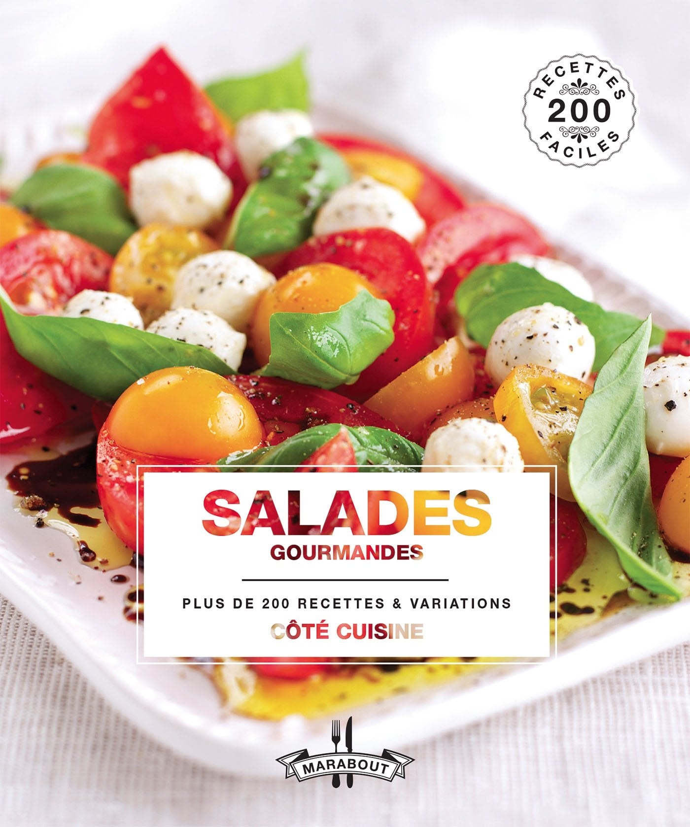 Salades gourmandes: 200 salades book
