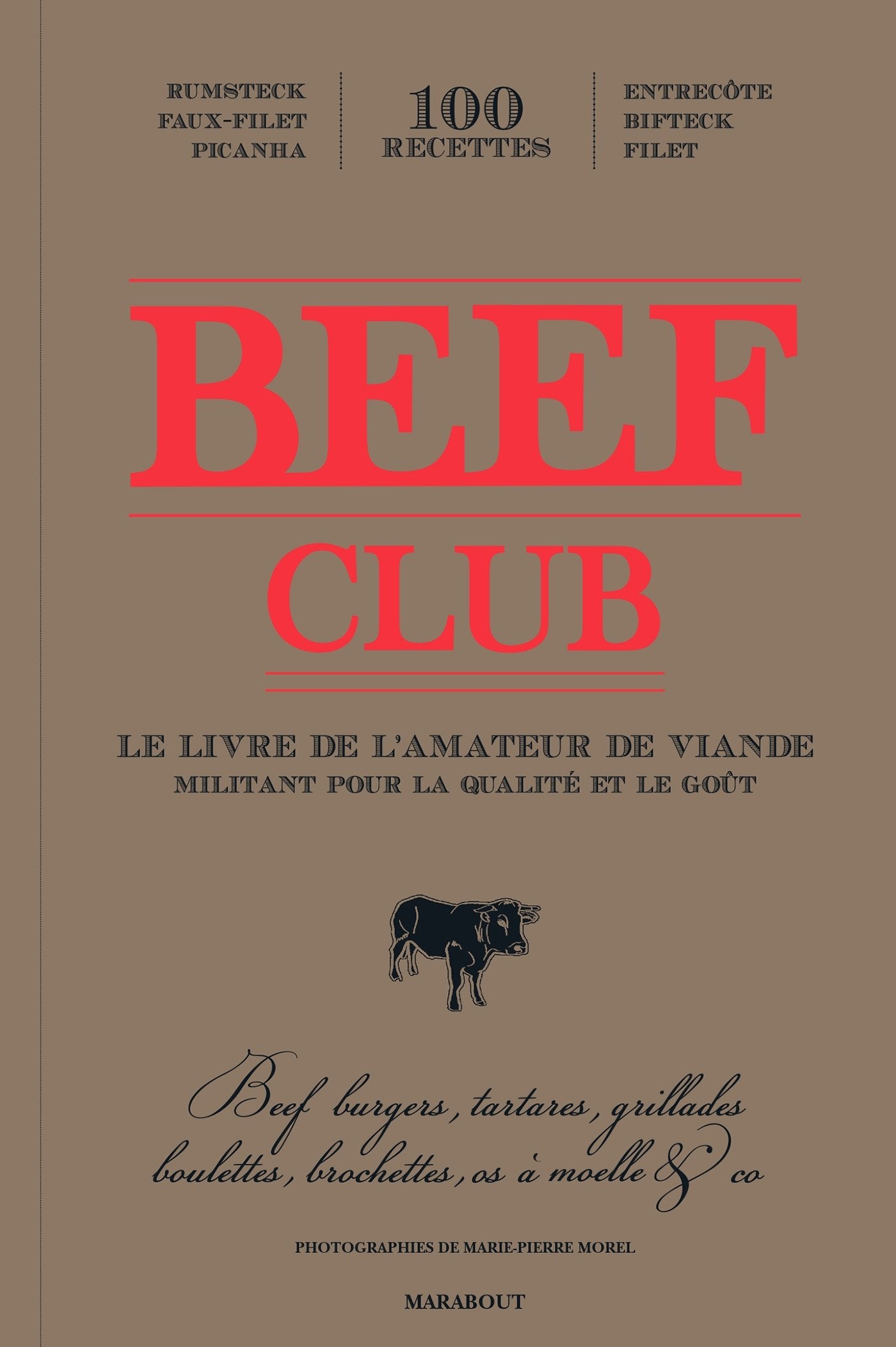 Beef Club: Le livre de l'amateur de viande book