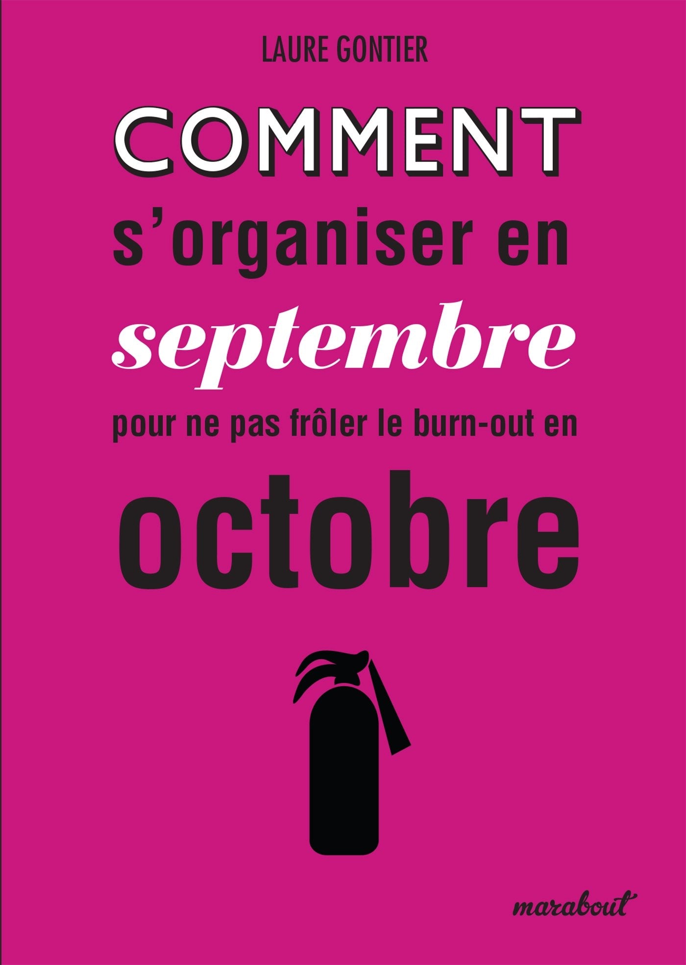 Comment s'organiser en septembre pour ne pas frôler le burn-out en octobre Books