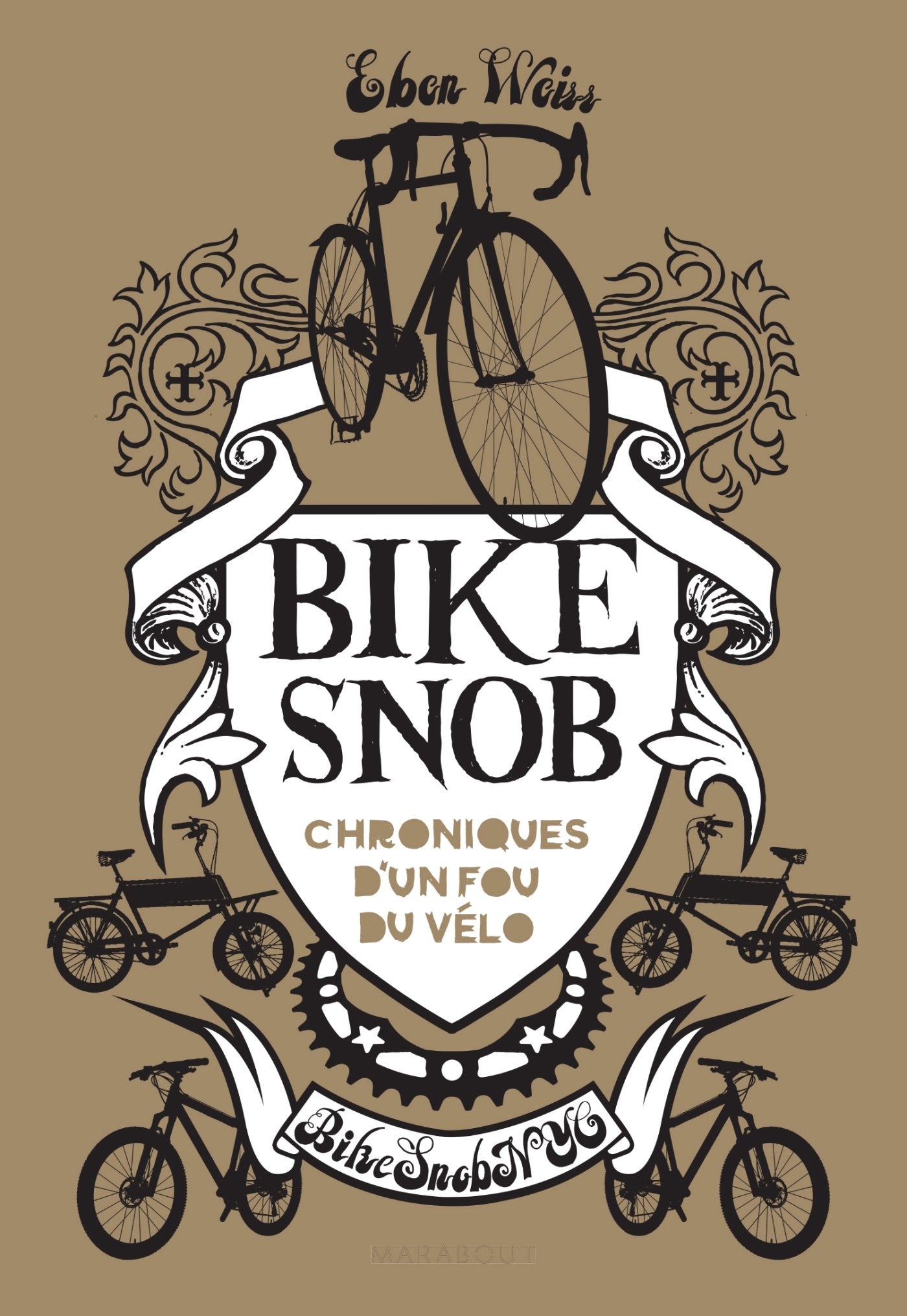 Bike Snob: Chroniques d'un fou du vélo Leisure & Fun