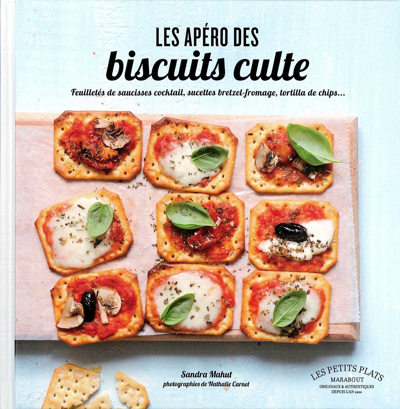 Les apéros des biscuits culte: Feuilletés de saucisses cocktail, sucettes bretzel fromage, tortilla de chips... Books