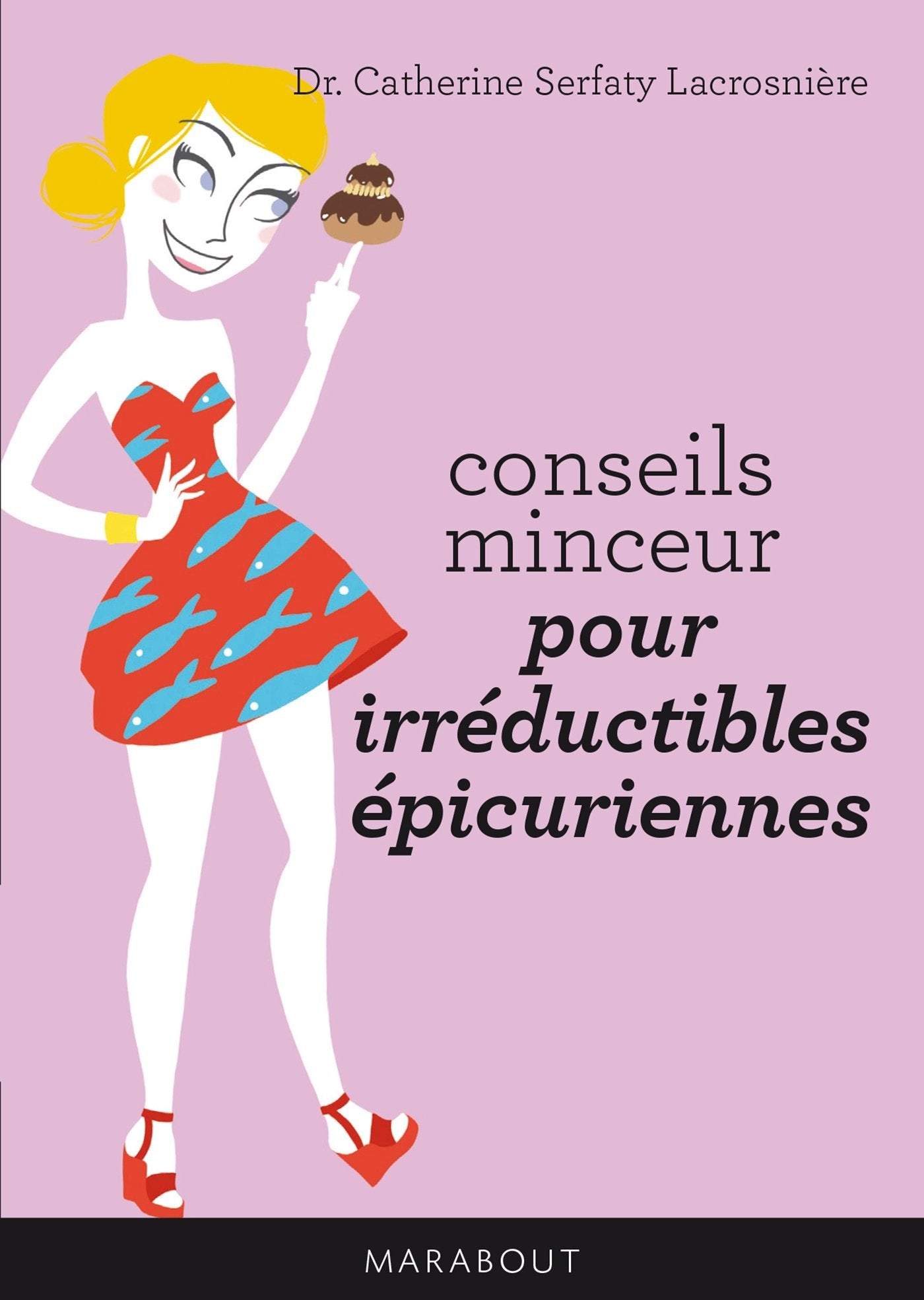 Conseils minceur pour irréductibles épicuriennes Books