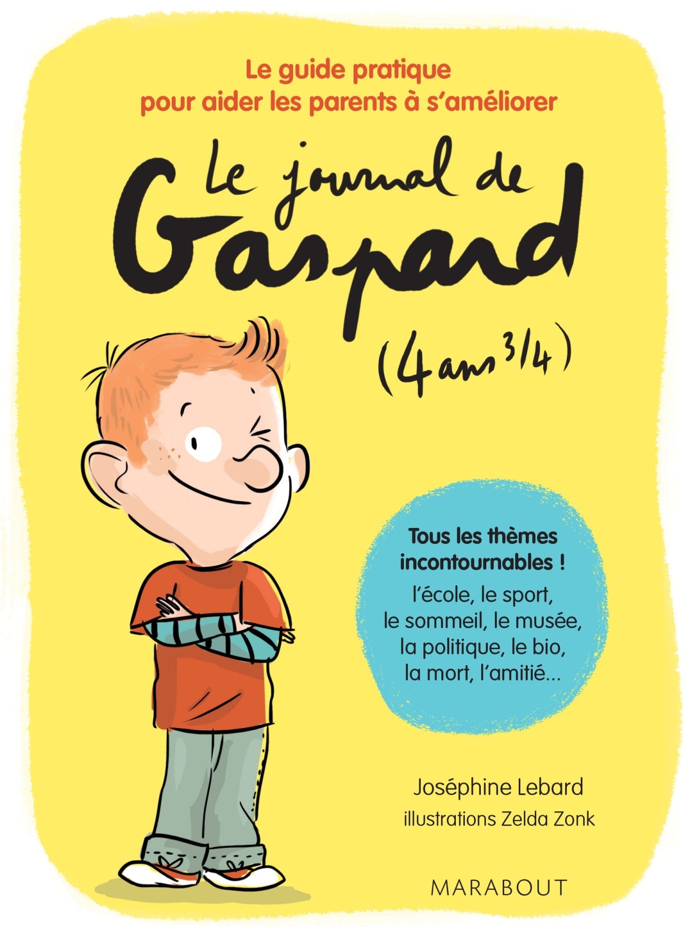 Le journal de Gaspard (4 ans 3/4): Le guide pratique pour aider les parents à s'améliorer Books