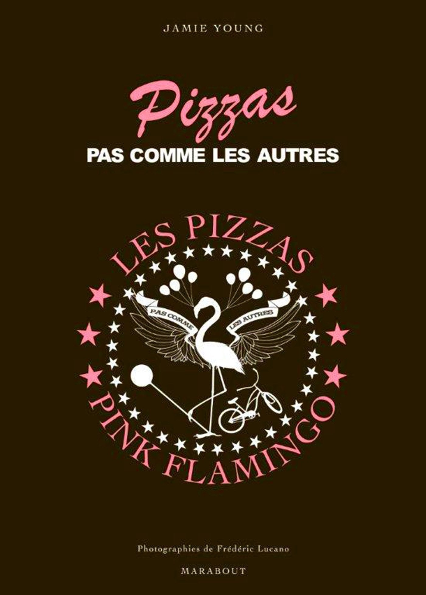 Les pizzas Pink Flamingo: Pizzas pas comme les autres Books