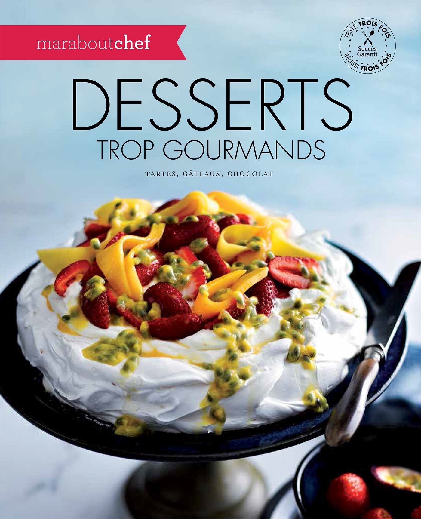 Desserts trop gourmands: Tartes, gâteaux, chocolat Books