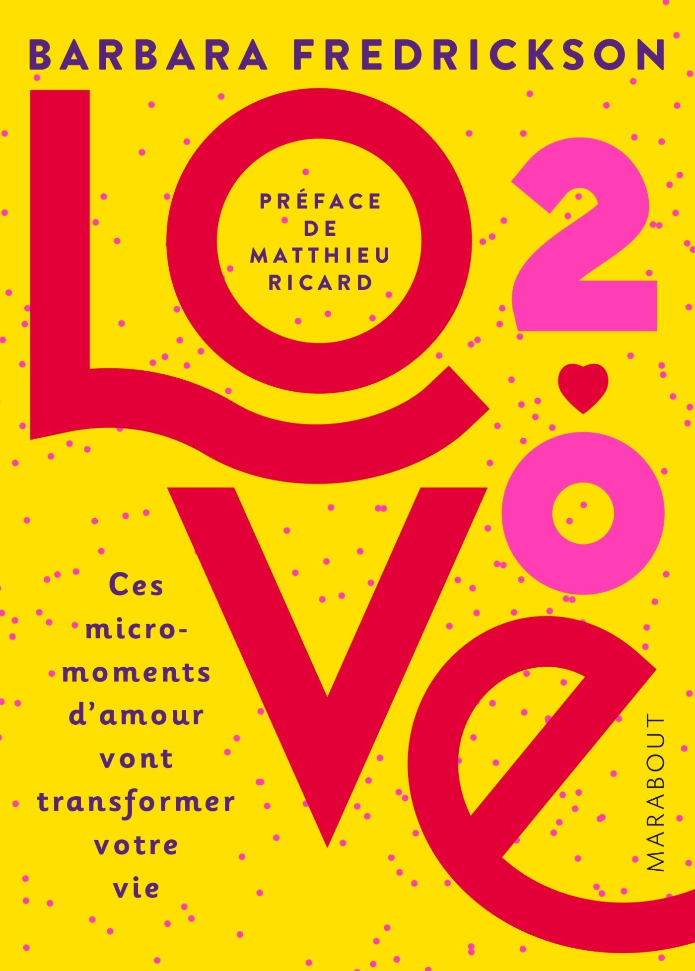 Love 2.0: Ces micro-moments d'amour qui vont transformer votre vie Books