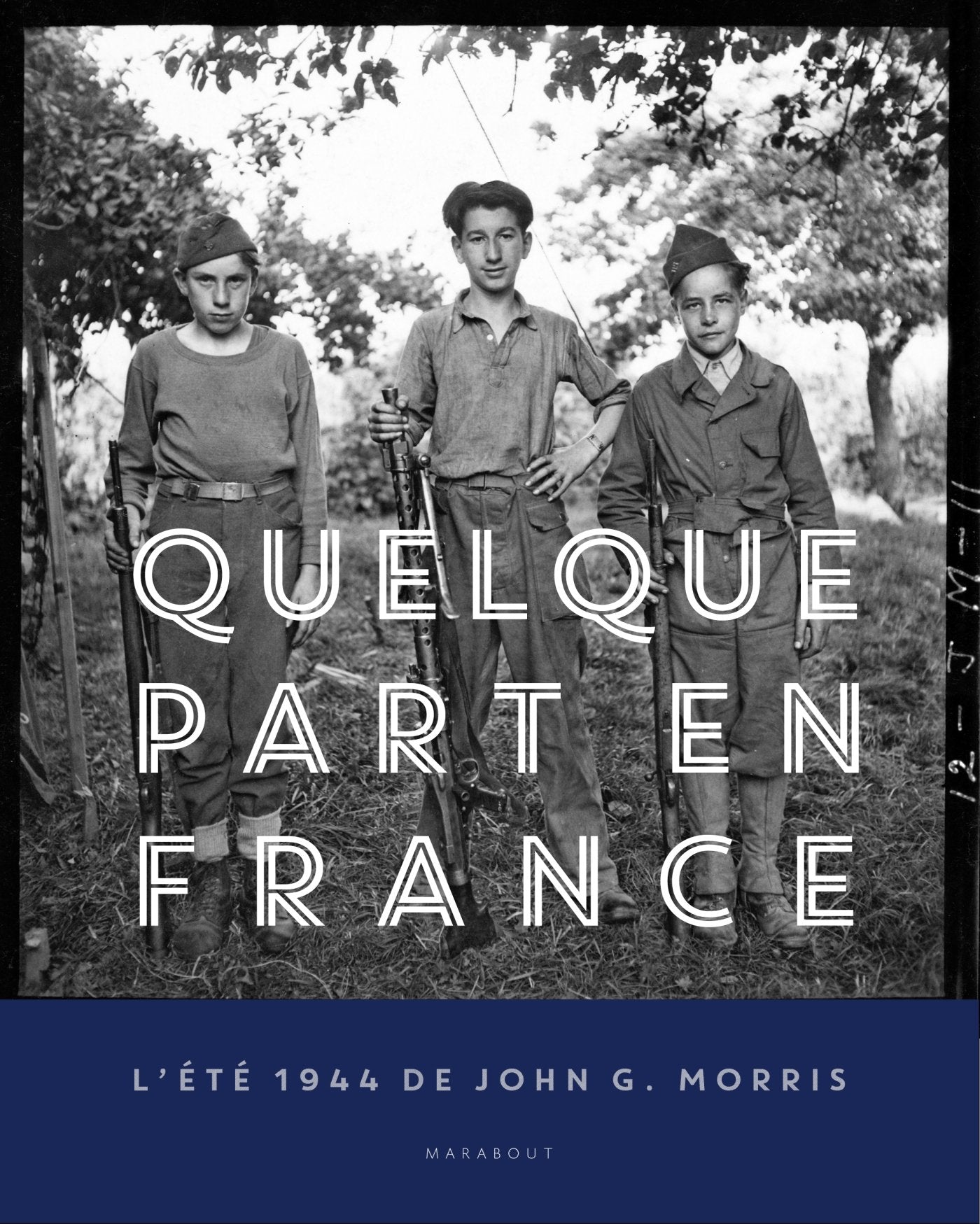 Quelque part en France - L'été 1944 book